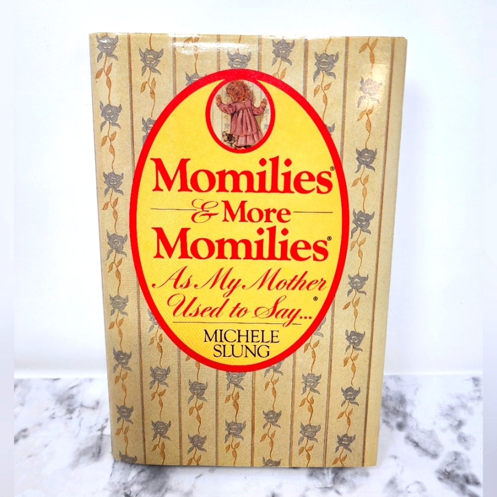 Momilies & More Momilies As My Mother Used to Say by Michele Slung Hardback Book